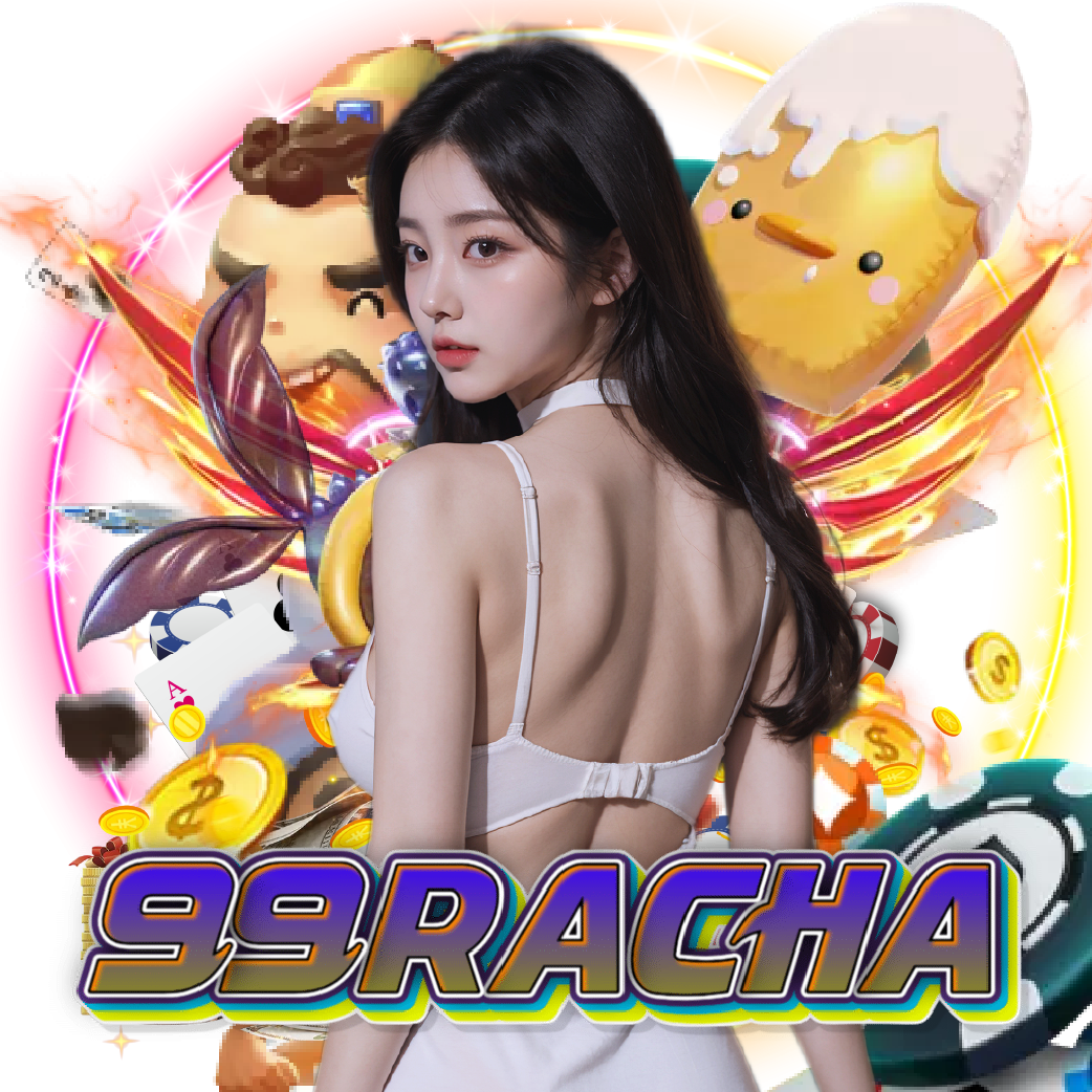 99racha เกมลิขสิทธิ์แท้